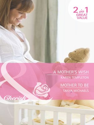 cover image of A Mother's Wish / Mother To Be